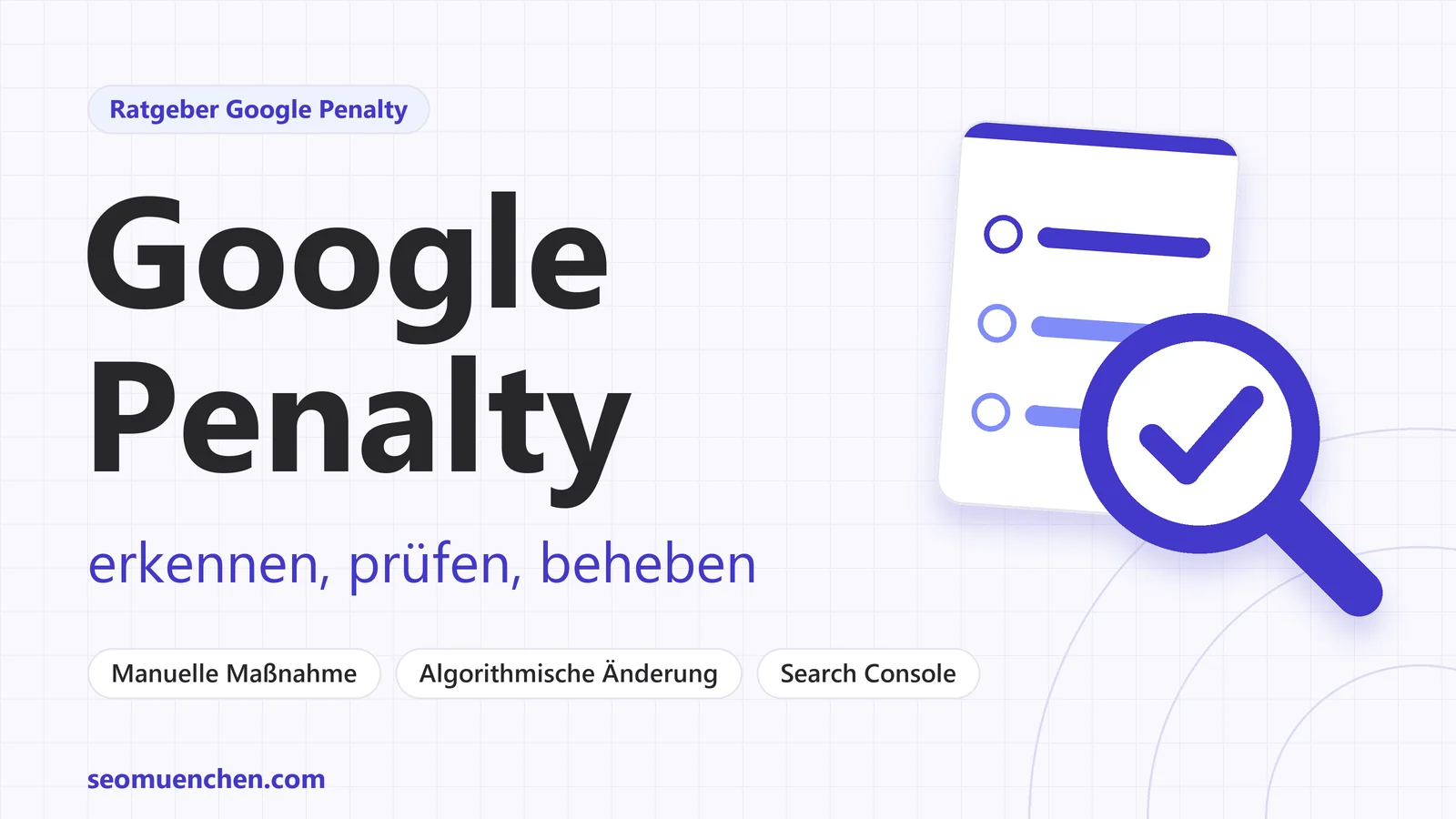 Titelgrafik: Google Penalty erkennen und beheben mit manueller Maßnahme, algorithmischer Änderung und Search Console